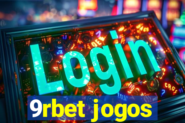 9rbet jogos